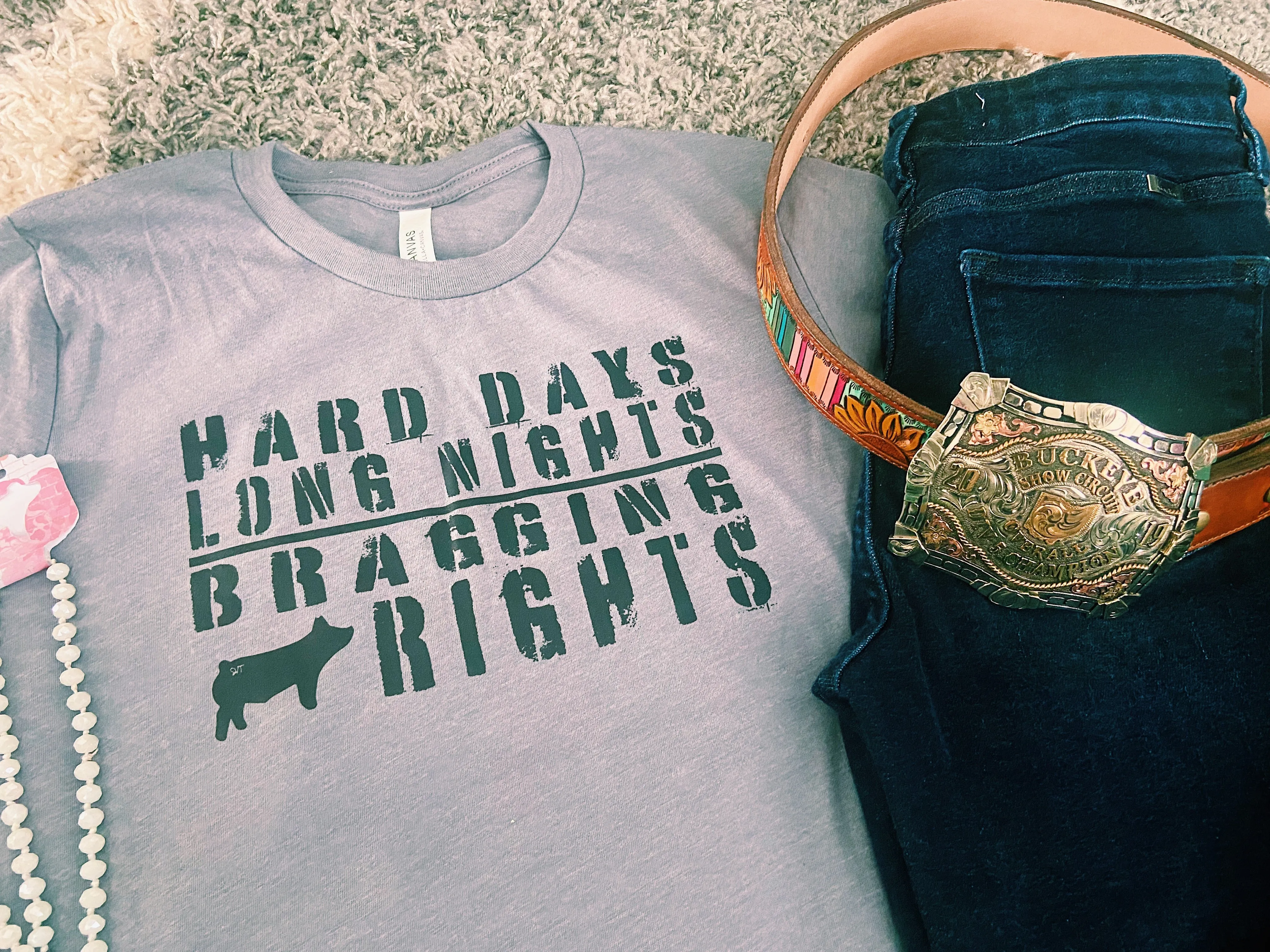 Hard Days, Long Nights, = Bragging Rights T-Shirt